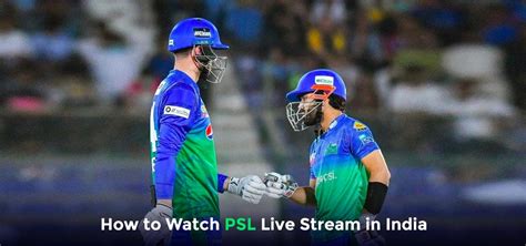 psl live streaming in india